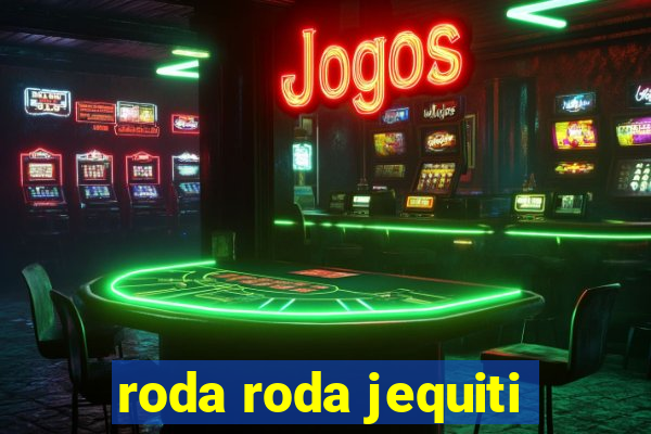 roda roda jequiti